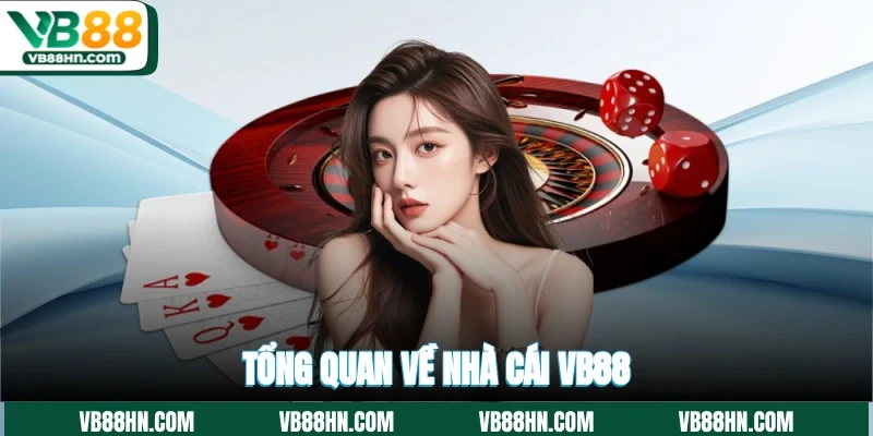 Tổng quan về nhà cái VB88