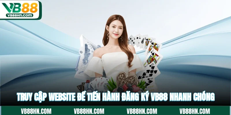 Truy cập website để tiến hành đăng ký VB88 nhanh chóng